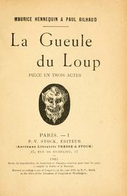 Cover of: gueule du loup: pièce en trois actes [par] Maurice Hennequin & Paul Bilhaud.