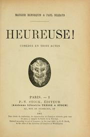 Cover of: Heureuse!: comédie en trois actes [par] Maurice Hennequin & Paul Bilhaud.