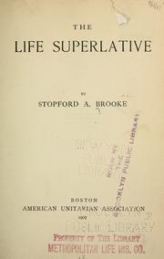 Cover of: The life superlative