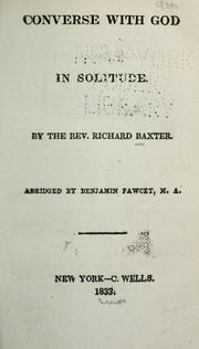 Converse with God in solitude by Richard Baxter