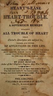 Cover of: Heart's-ease in heart-trouble: or, a sovereign remedy against all trouble of heart that Christ's disciples are subject to, under all kinds of afflictions in this life...