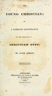 Cover of: The young Christian by Jacob Abbott