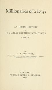 Cover of: Millionaires of a day: an inside history of the great southern California "boom."