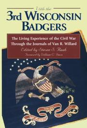 Cover of: With the 3rd Wisconsin Badgers: the living experience of the Civil War through the journals of Van R. Willard