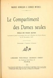 Cover of: Le compartiment des dames seules by Maurice Hennequin