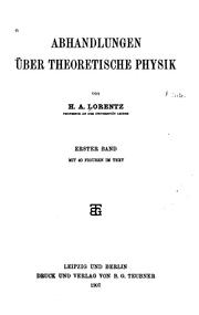 Cover of: Abhandlungen über theoretische Physik by von H.A. Lorentz ; erster Band