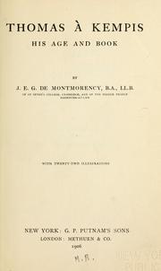Cover of: Thomas á Kempis; his age and book by De Montmorency, James Edward Geoffrey