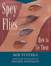 Cover of: Spey Flies and How to Tie Them by Bob Veverka