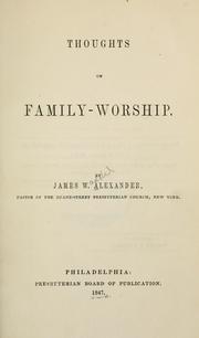 Cover of: Thoughts on family-worship by Alexander, James W.