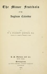 Cover of: The minor festivals of the Anglican calendar by W. J. Sparrow-Simpson