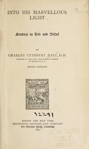 Cover of: Into His marvellous light by Charles Cuthbert Hall