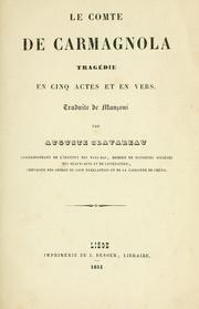 Cover of: Le comte de Carmagnola: tragédie en cinq actes et en verse. Traduite de Manzoni par Auguste Clavareau.