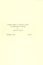 Cover of: A simple theory of financial ratios as predictors of failure by Jarrod W. Wilcox
