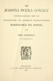 Cover of: "Madonna piccola Gonzaga": Untersuchungen über ein verschollenes und angeblich wiedergefundenes Madonnenbild von Raphael.