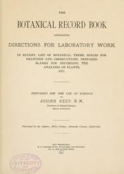 Botanical record book containing directions for laboratory work in botany, list of botanical terms, spaces for drawings and observations, prepared blanks for recording the analysis of plants, etc by Josiah Keep