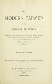 Cover of: The modern farmer in his business relations by Edward Francis Adams 