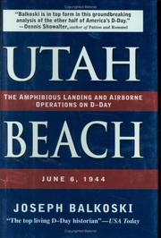 Cover of: Utah Beach: the amphibious landing and airborne operations on D-day, June 6, 1944
