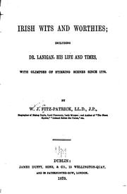 Cover of: Irish wits and worthies; including Dr. Lanigan, his life and times, with glimpses of stirring scenes since 1770.