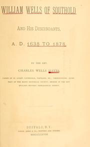 Cover of: William Wells of Southhold and his descendants, A.D. 1638 to 1878