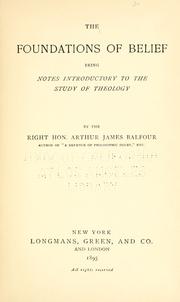 Cover of: The foundations of belief by Arthur James Balfour Earl of Balfour