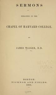 Cover of: Sermons preached in the chapel of Harvard college. | Walker, James