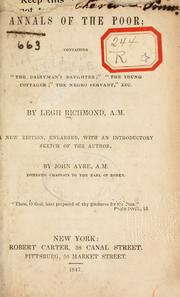 Cover of: Annals of the poor: containing "The dairyman's daughter," "The young cottager," "The negro servant," etc.