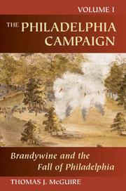 Cover of: The Philadelphia Campaign: Volume One: Brandywine and the Fall of Philadelphia