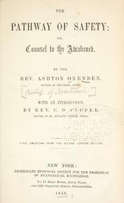 Cover of: The pathway of safety ; or, counsel to the awakened by Ashton Oxenden