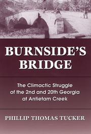 Cover of: Burnside's Bridge: the climatic struggle of the 2nd and 20th Georgia at Antietam Creek