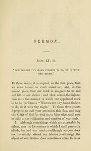 Cover of: Doing with our might what our hand findeth to do: a sermon, preached in the Cathedral Church of Chichester, on Sunday, March 20, 1859