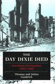Cover of: The day Dixie died: Southern occupation, 1865-1866