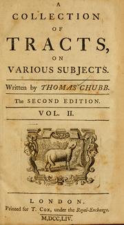 A collection of tracts, on various subjects by Chubb, Thomas