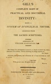 Cover of: Complete body of doctrinal and practical divinity: being a system of evangelical truths, deduced from the Sacred Scriptures