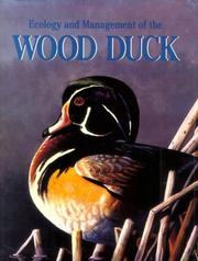 Cover of: Ecology and management of the wood duck
