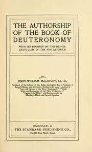 Cover of: The authorship of the book of Deuteronomy by J. W. McGarvey