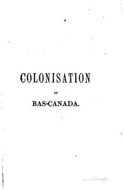 Cover of: Études sur les développements de la colonisation du Bas-Canada: depuis dix ans (1851 à 1861) ...