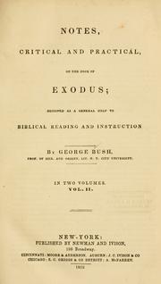 Cover of: Notes, critical and practical, on the book of Exodus: designed as a general help to Biblical reading and instruction.