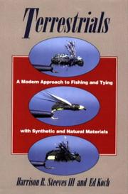 Cover of: Terrestrials: a modern approach to fishing and tying with synthetic and natural materials