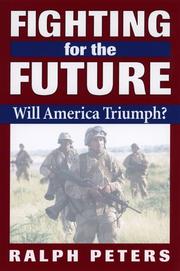 Cover of: Fighting for the future by Ralph Peters