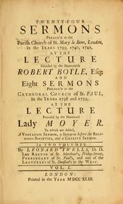 Twenty-four sermons preachd at the Parish Church of St. Mary le Bow, London, in the years 1739, 1740, 1741, at the lecture founded by the Honourable Robert Boyle, Esq