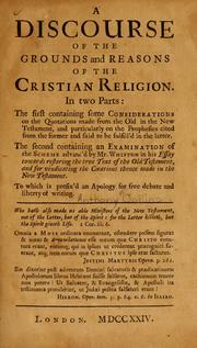 Cover of: A Discourse of the grounds and reasons of the Christian religion ... by Anthony Collins