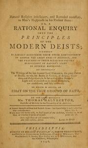 Cover of: Natural religion insufficient, and Revealed necessary, to man's happiness in his present state: or, a rational enquiry into the principles of the modern deists ... to which is added, an essay on the true grounds of faith