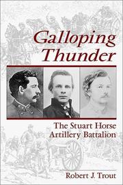 Cover of: Galloping thunder: the story of the Stuart Horse Artillery Battalion