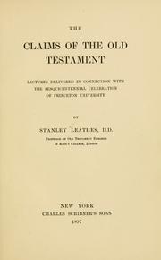 Cover of: The claims of the Old Testament: lectures delivered in connection with the sesquicentennial celebration of Princeton university.
