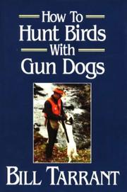 Cover of: How to hunt birds with gun dogs