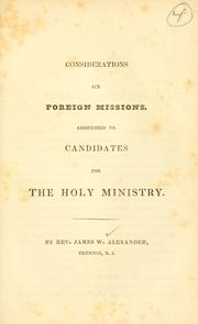 Cover of: Considerations on foreign missions: addressed to candidates for the holy ministry.