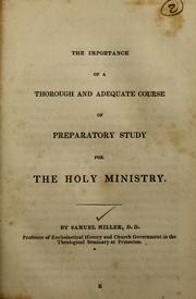 Cover of: importance of a thorough and adequate course of preparatory study for the holy ministry.