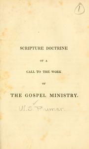 Cover of: Scripture doctrine of a call to the work of the gospel ministry.