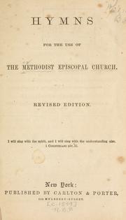 Cover of: Hymns for the use of the Methodist Episcopal Church. by Methodist Episcopal Church.