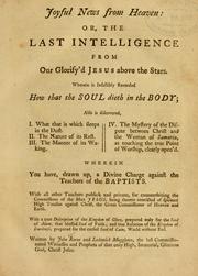Cover of: Joyful news from Heaven, or, The last intelligence from our glorified Jesus above the stars by John Reeve